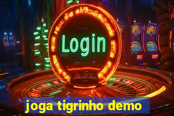 joga tigrinho demo